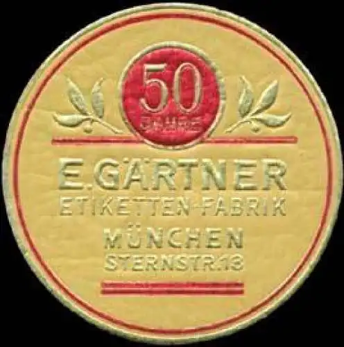 50 Jahre E. GÃ¤rtner Etiketten-Fabrik