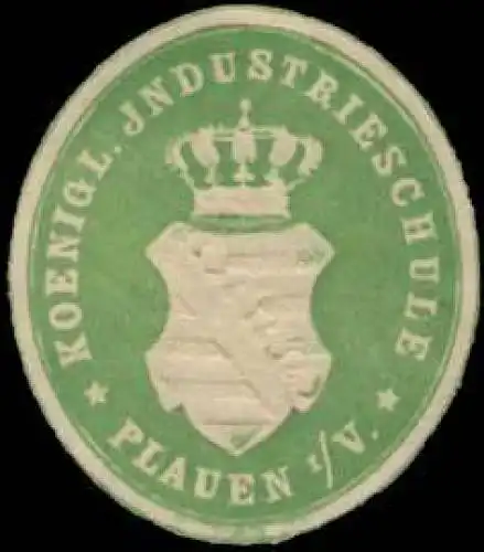 K. Industrieschule Plauen/V