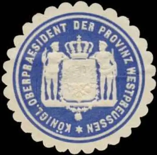 K. Oberpraesident der Provinz Westpreussen