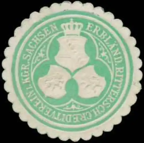 ErblÃ¤nd. Ritterschaftliche Creditvereinigung im KÃ¶nigreich Sachsen