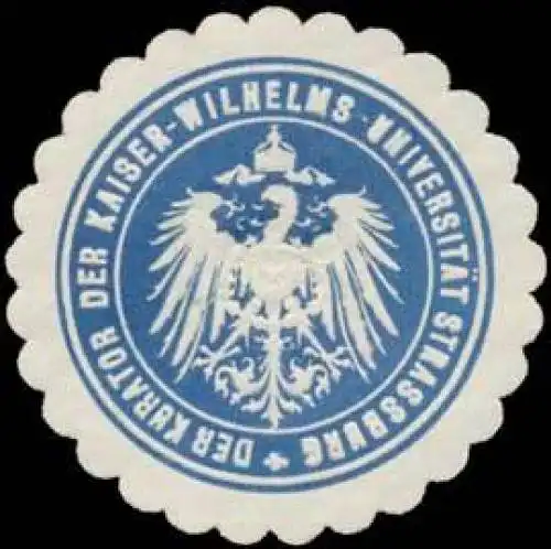 Der Kurator der Kaiser-Wilhelms-Universität Strassburg