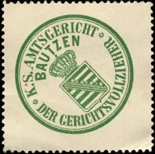 KÃ¶niglich SÃ¤chsisches Amtsgericht Bautzen - Der Gerichtsvollzieher