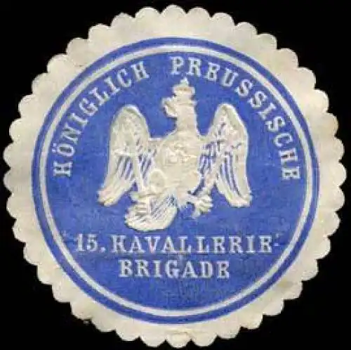 Königlich Preussische 15. Kavalleriebrigade