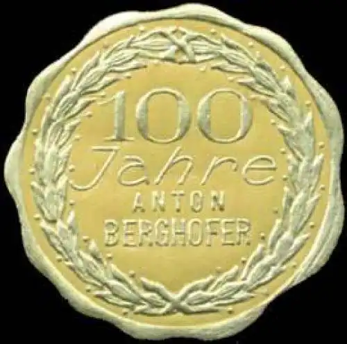 100 Jahre Anton Berghofer