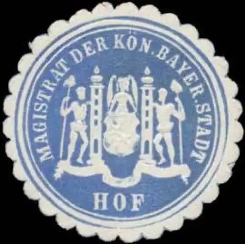 Magistrat der KÃ¶n. Bayer. Stadt Hof