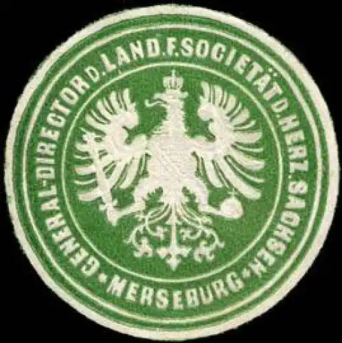 General-Director der Landes FeuersocietÃ¤t des H. Sachsen - Merseburg
