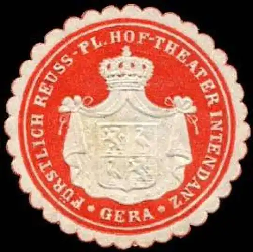 F. Reuss-Pl. Hof-Theater Intendanz - Gera