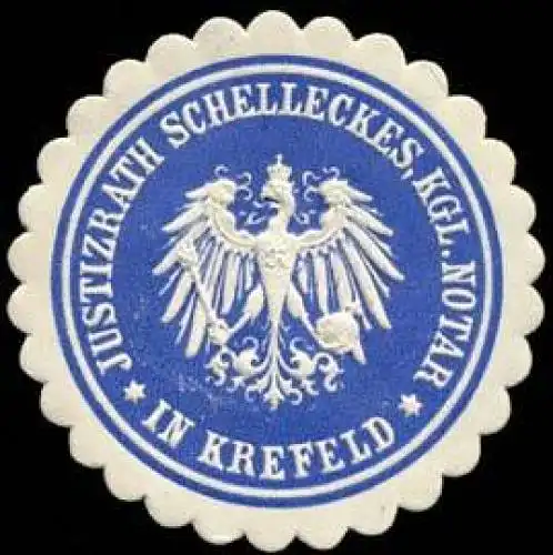 Justizrath Schelleckes - KÃ¶niglicher Notar in Krefeld