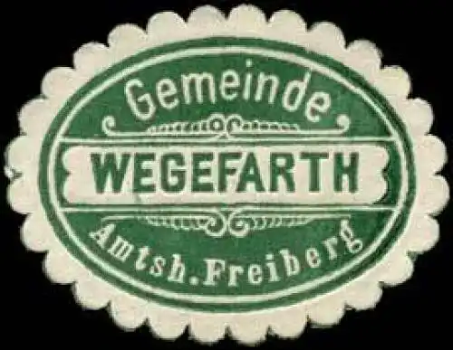 Gemeinde Wegefarth - Amtsh. Freiberg