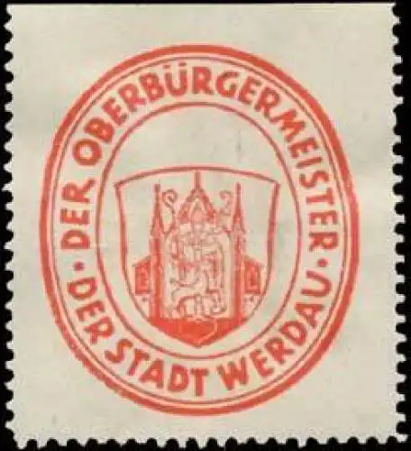 Der OberbÃ¼rgermeister der Stadt Werdau
