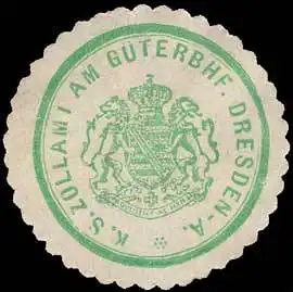 K.S. Zollamt am GÃ¼terbahnhof - Dresden - A