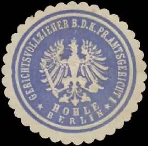Hohle Gerichtsvollzieher b.d. K.Pr. Amtsgericht I Berlin