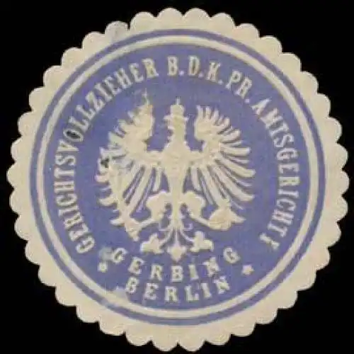 Gerbing Gerichtsvollzieher b.d. K.Pr. Amtsgericht I Berlin