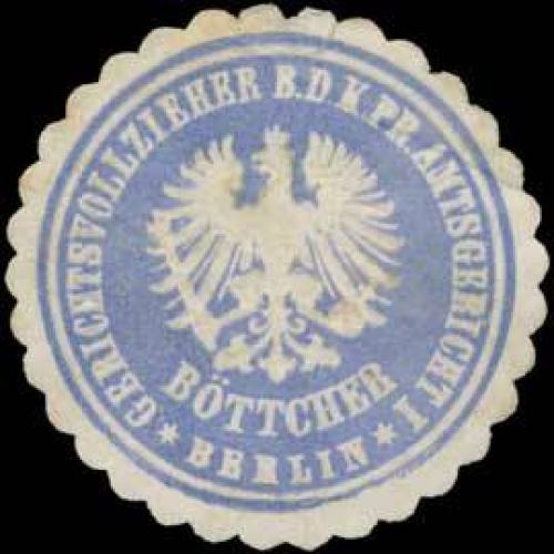 BÃ¶ttcher Gerichtsvollzieher B.d. K.Pr. Amtsgericht I Berlin Nr ...