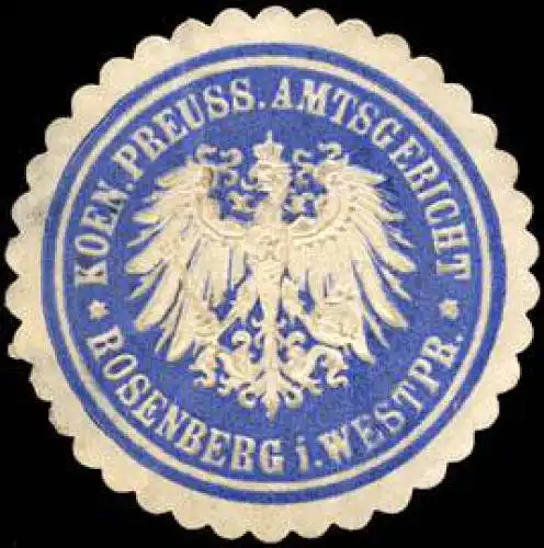 Koeniglich Preussisches Amtsgericht - Rosenberg in Westpreussen