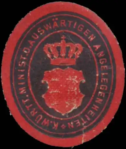 K. WÃ¼rtt. Ministerium d. auswÃ¤rtigen Angelegenheiten