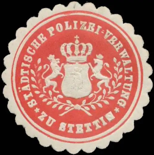 StÃ¤dtische Polizei-Verwaltung zu Stettin