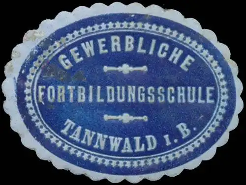 Gewerbliche Fortbildungsschule Tannwald in BÃ¶hmen