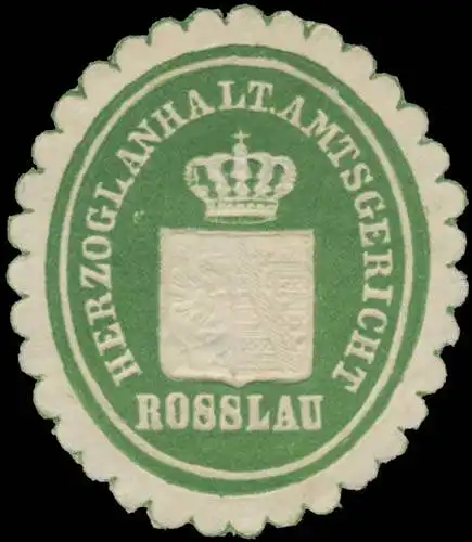 H. Anhalt. Amtsgericht RoÃlau