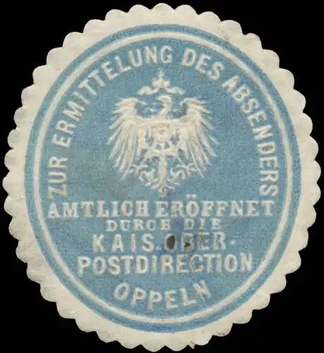 Zur Ermittlung des Absenders amtlich erÃ¶ffnet durch die K. Oberpostdirection Oppeln
