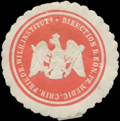 Direction d. KÃ¶n. Pr. Medic. Chir. Friedrich Wilhelms-Institut