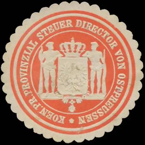 K.Pr. Provinzial Steuer Director von Ostpreussen