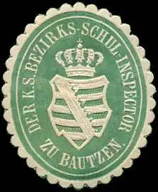 Der K.S. Bezirksschulinspektor zu Bautzen