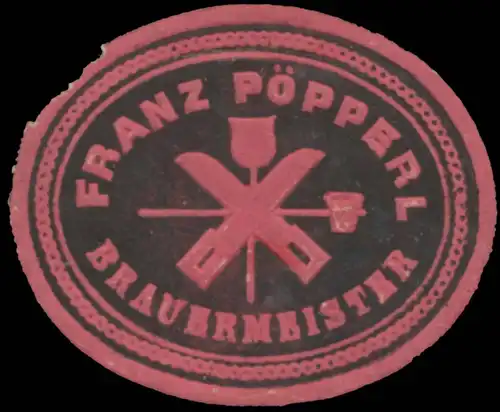 Brauermeister Franz PÃ¶pperl