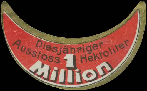 Diesjähriger Ausstoss 1 Million Hektoliter