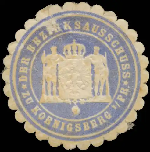 Der Bezirksausschuss zu KÃ¶nigsberg/PreuÃen