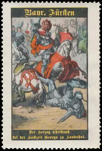 Der Herzog Christoph bei der Hochzeit Georgs zu Landshut