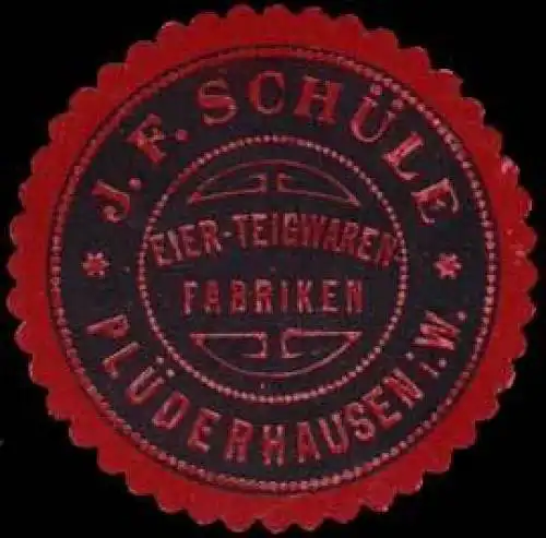 Eier-Teigwaren Fabriken J.F. SchÃ¼le - PlÃ¼derhausen