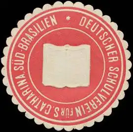 Deutscher Schulverein für S. Catharina Süd-Brasilien