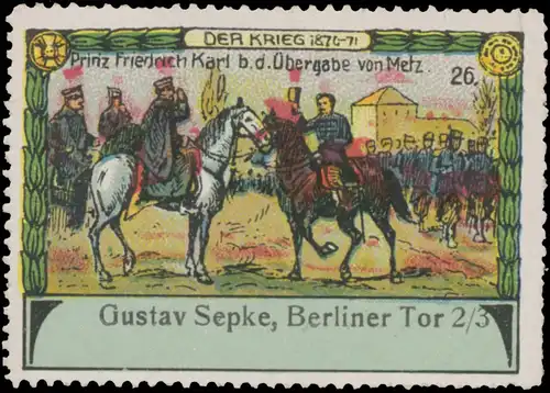 Prinz Friedrich Karl bei der Ãbergabe von Metz