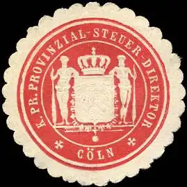 K. Pr. Provinzial - Steuer - Direktion - KÃ¶ln