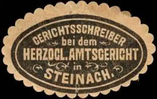 Gerichtsschreiber bei dem Herzoglichen Amtsgericht in Steinach