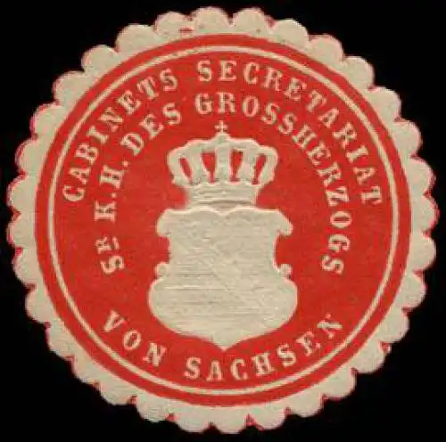 Cabinets Secretariat Seiner K. Hoheit des Grossherzogs von Sachsen
