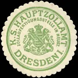 K. S. Hauptzollamt - Zollabfertigungsstelle in Neustadt - Dresden I