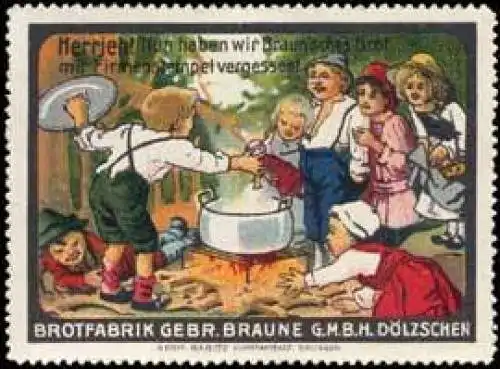 Herrjeh! Nun haben wir Braunsches Brot mit Firmenstempel vergessen!