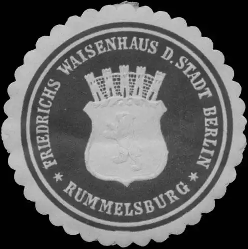 Friedrichs Waisenhaus der Stadt Berlin Rummelsburg