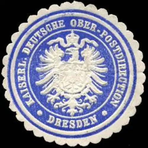 Kaiserliche Deutsche Ober - Postdirection - Dresden