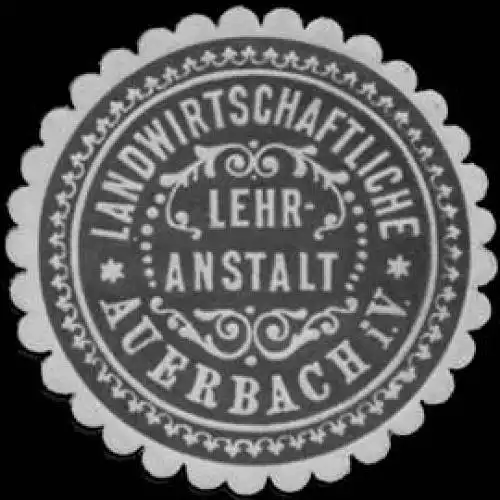 Landwirtschaftliche Lehranstalt Auerbach