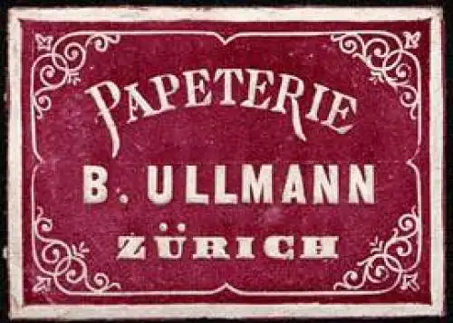 Papeterie B. Ullmann - ZÃ¼rich