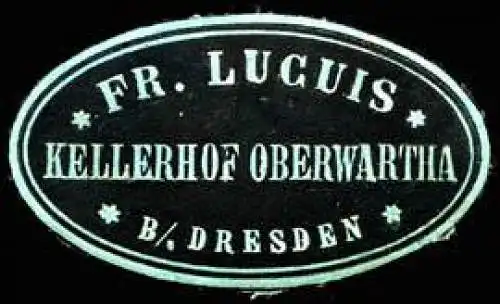 Fr. Lucuis - Kellerhof Oberwartha bei Dresden