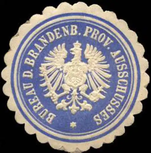 Bureau des Brandenburgischen Provinz - Ausschusses