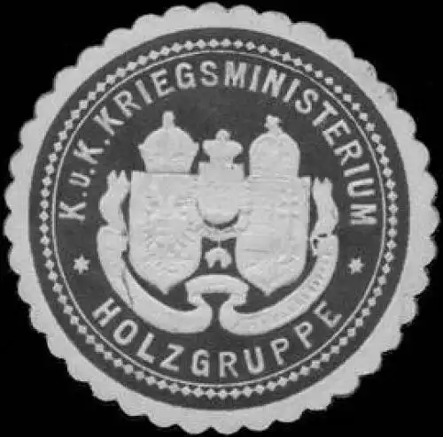 K.u.K. Kriegsministerium Holzgruppe