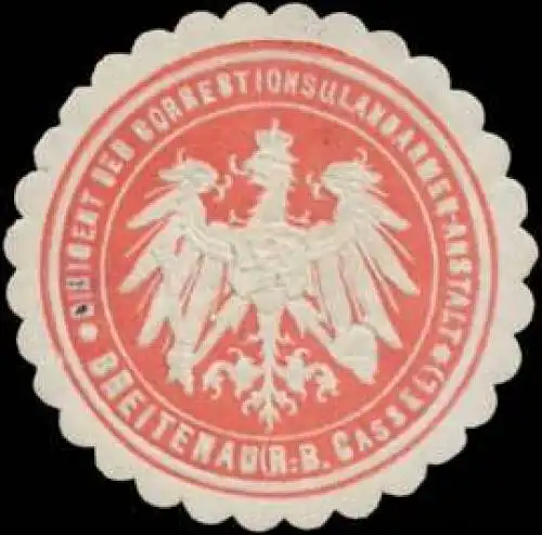 Dirigent der Corrections und Landarmen - Anstalt - Breitenau (Regierungs - Bezirk Kassel)