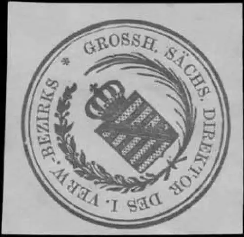 Gr. S. Direktor des I. Verwaltungsbezirks