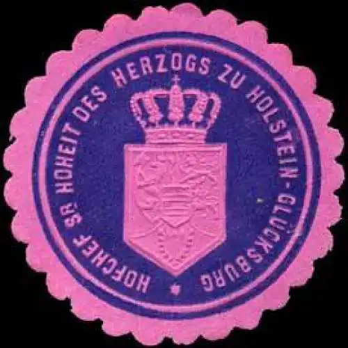 Hofchef Seiner Hoheit des Herzogs zu Holstein - GlÃ¼cksburg