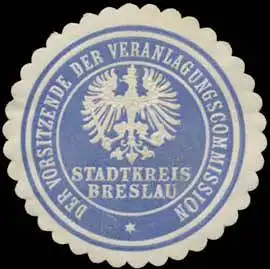 Der Vorsitzende der Veranlagungscommission Stadtkreis Breslau